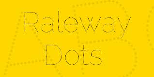 Police Raleway Dots
